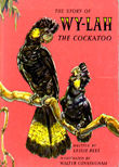 The Story of Wy-lah the Cockatoo