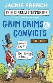 Grim Crims and Convicts: Fair Dinkum Histories