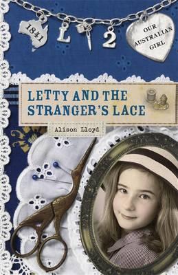 Our Australian Girl: Letty and the Stranger's Lace