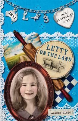 Our Australian Girl: Letty on the Land